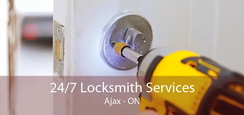 24/7 Locksmith Services Ajax - ON