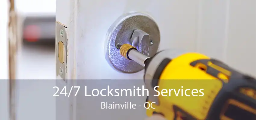 24/7 Locksmith Services Blainville - QC