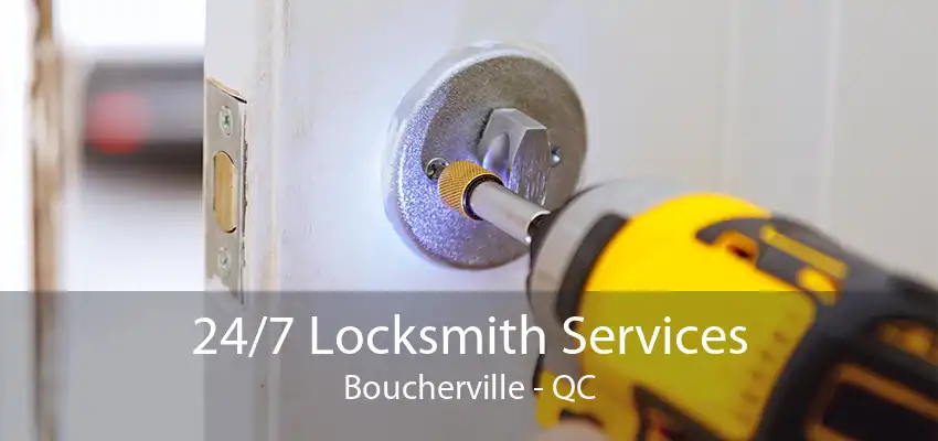 24/7 Locksmith Services Boucherville - QC