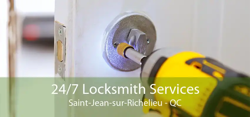 24/7 Locksmith Services Saint-Jean-sur-Richelieu - QC