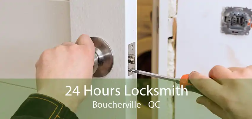 24 Hours Locksmith Boucherville - QC