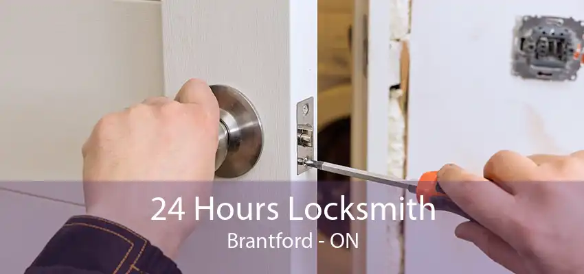 24 Hours Locksmith Brantford - ON