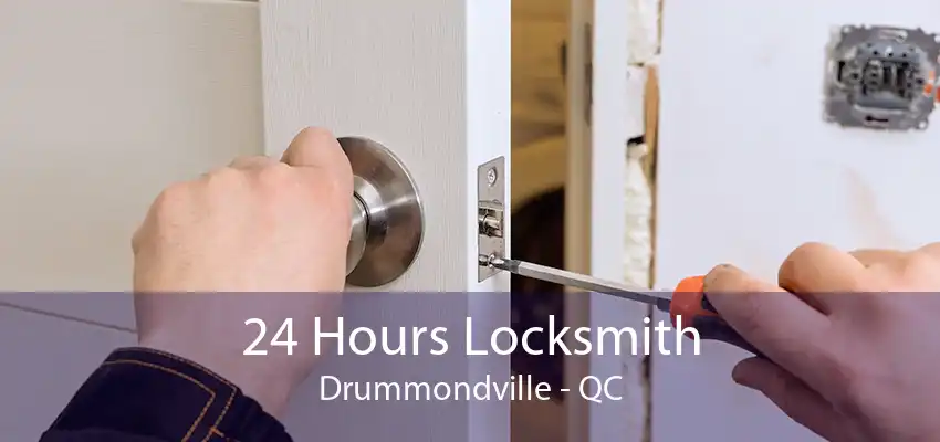 24 Hours Locksmith Drummondville - QC