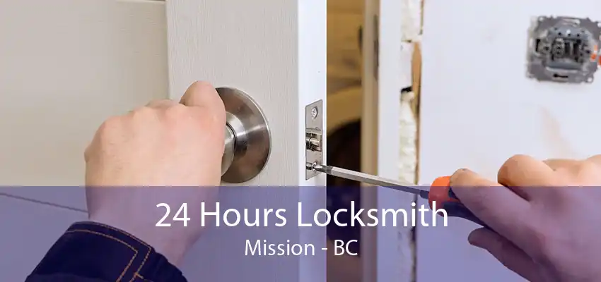 24 Hours Locksmith Mission - BC