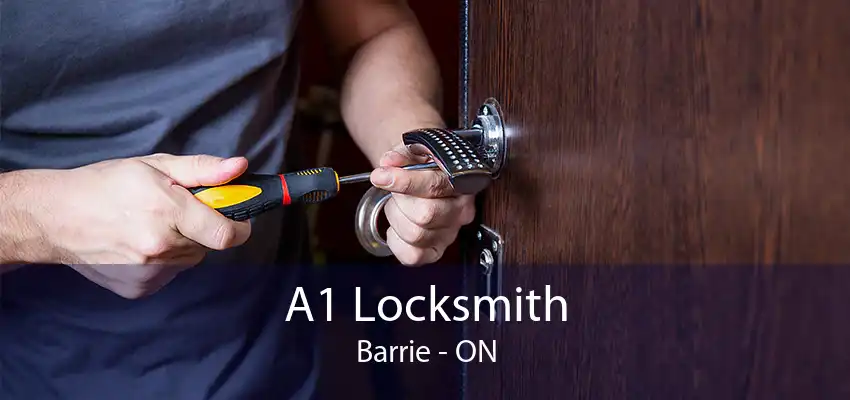 A1 Locksmith Barrie - ON