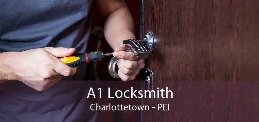 A1 Locksmith Charlottetown - PEI