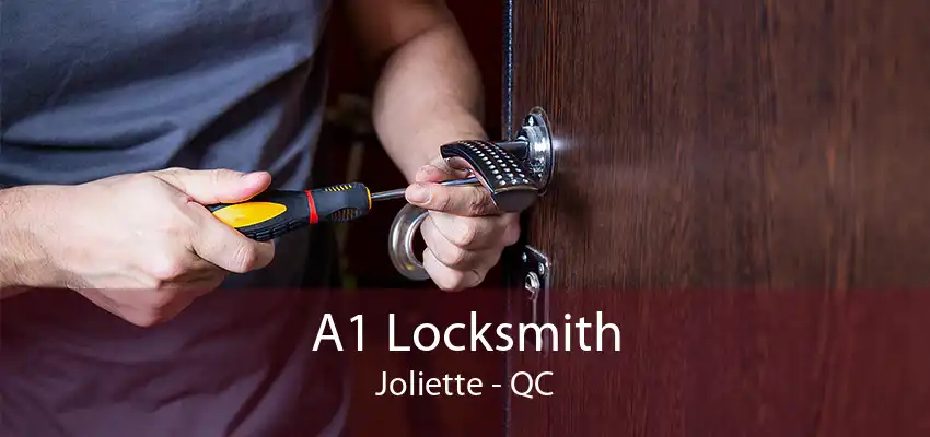 A1 Locksmith Joliette - QC