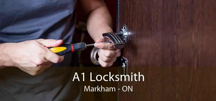 A1 Locksmith Markham - ON