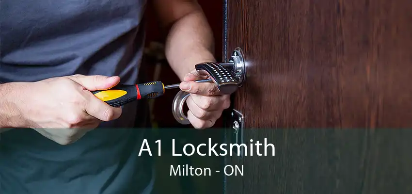 A1 Locksmith Milton - ON