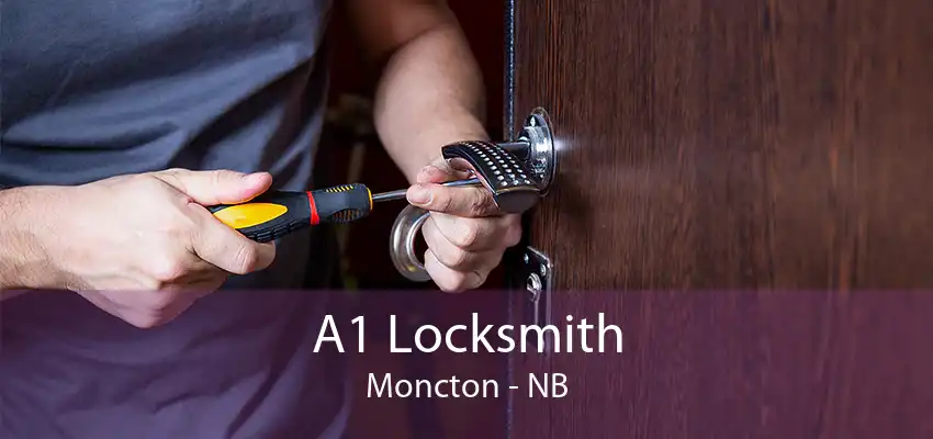 A1 Locksmith Moncton - NB