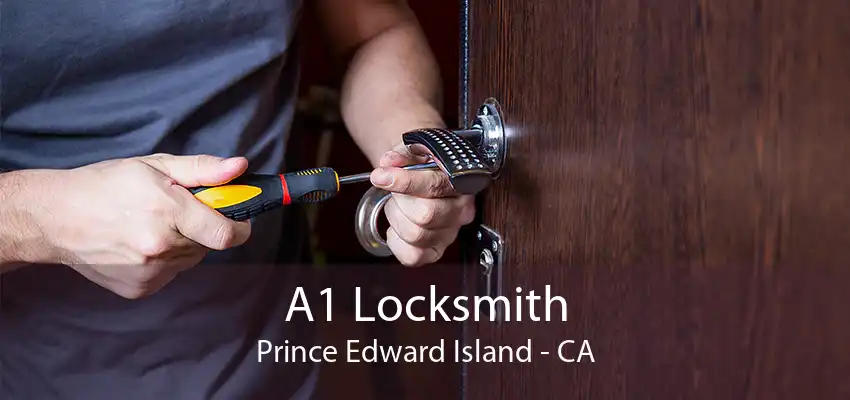 A1 Locksmith Prince Edward Island - CA