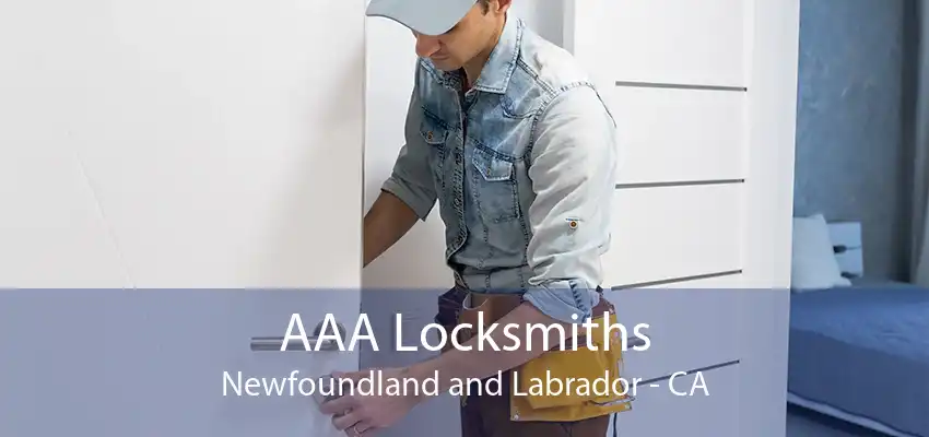 AAA Locksmiths Newfoundland and Labrador - CA