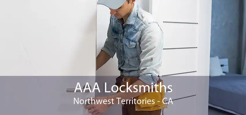 AAA Locksmiths Northwest Territories - CA