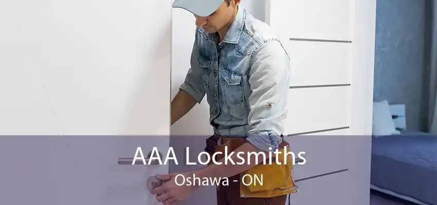 AAA Locksmiths Oshawa - ON