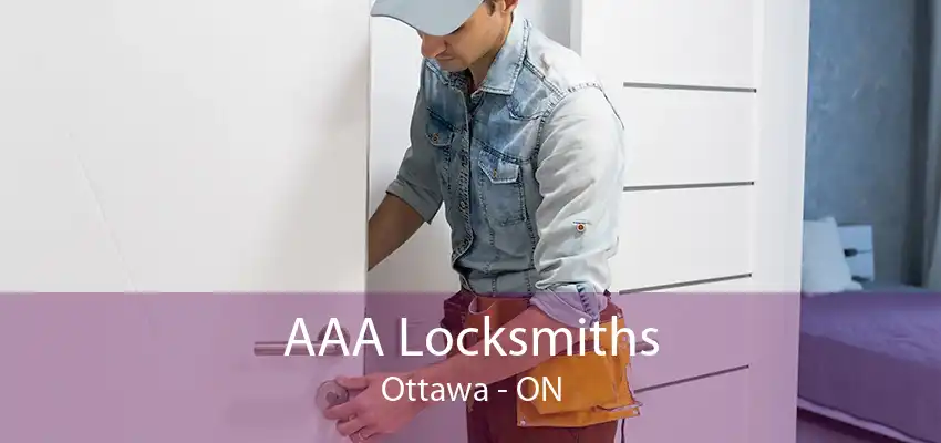 AAA Locksmiths Ottawa - ON