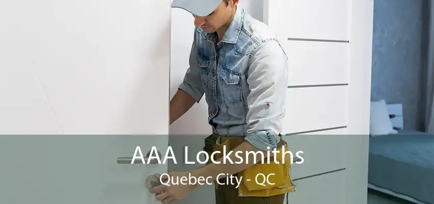 AAA Locksmiths Quebec City - QC