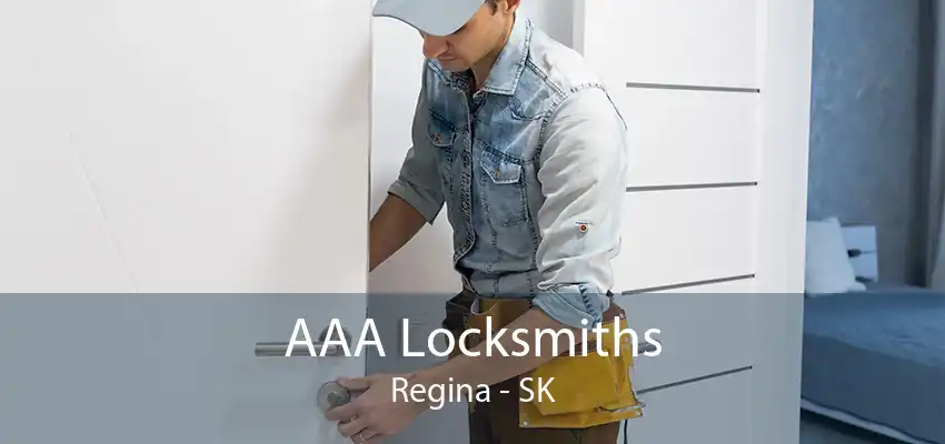 AAA Locksmiths Regina - SK