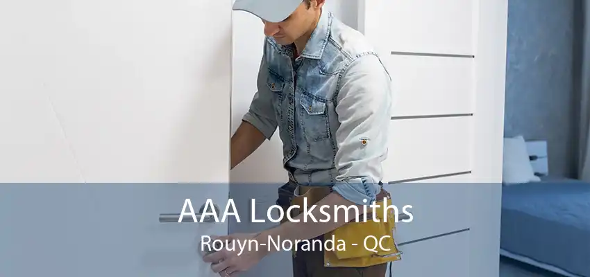 AAA Locksmiths Rouyn-Noranda - QC