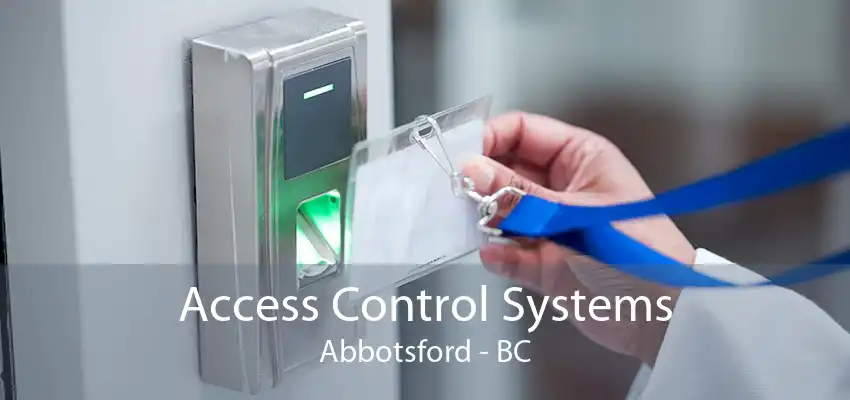 Access Control Systems Abbotsford - BC