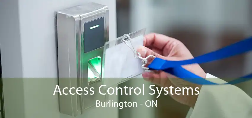 Access Control Systems Burlington - ON