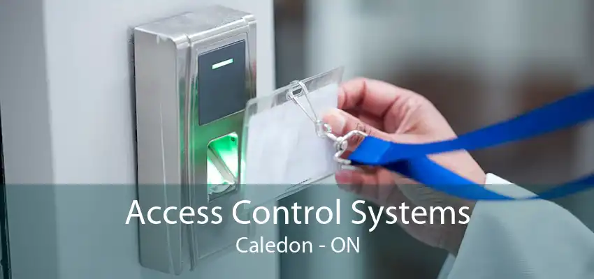 Access Control Systems Caledon - ON