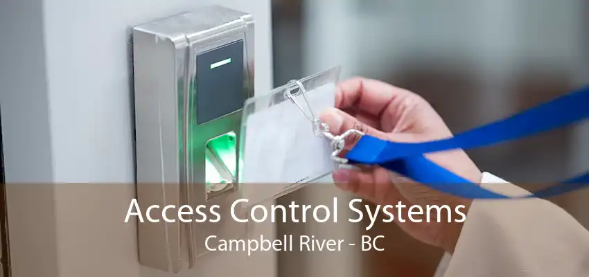 Access Control Systems Campbell River - BC