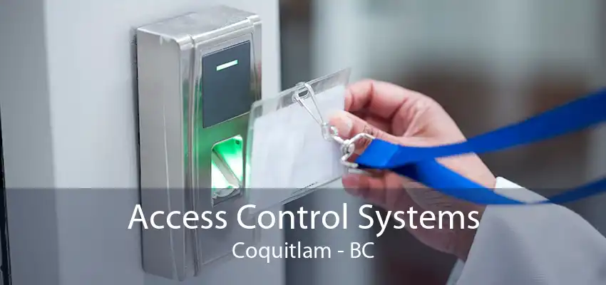 Access Control Systems Coquitlam - BC