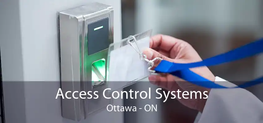 Access Control Systems Ottawa - ON