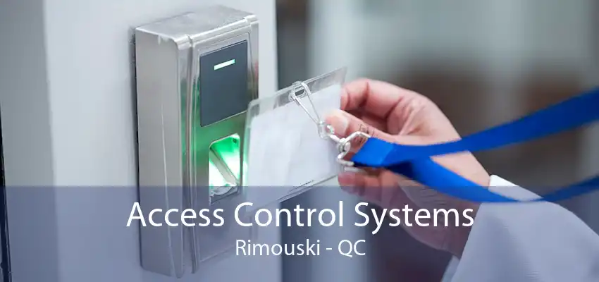 Access Control Systems Rimouski - QC