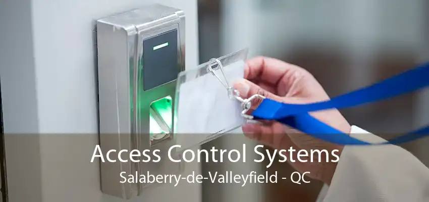 Access Control Systems Salaberry-de-Valleyfield - QC