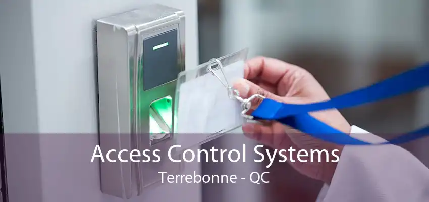 Access Control Systems Terrebonne - QC