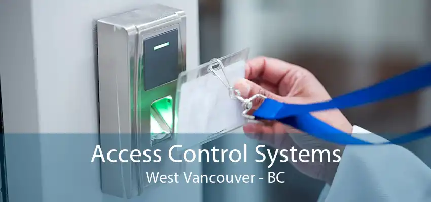 Access Control Systems West Vancouver - BC