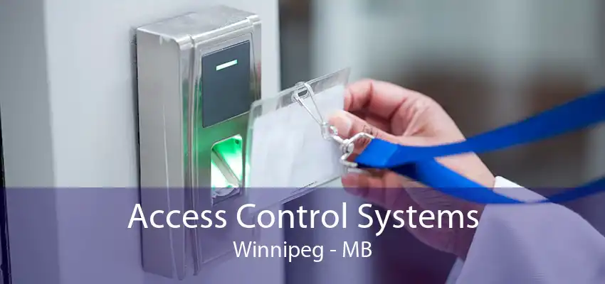 Access Control Systems Winnipeg - MB