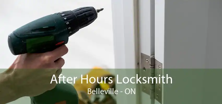 After Hours Locksmith Belleville - ON