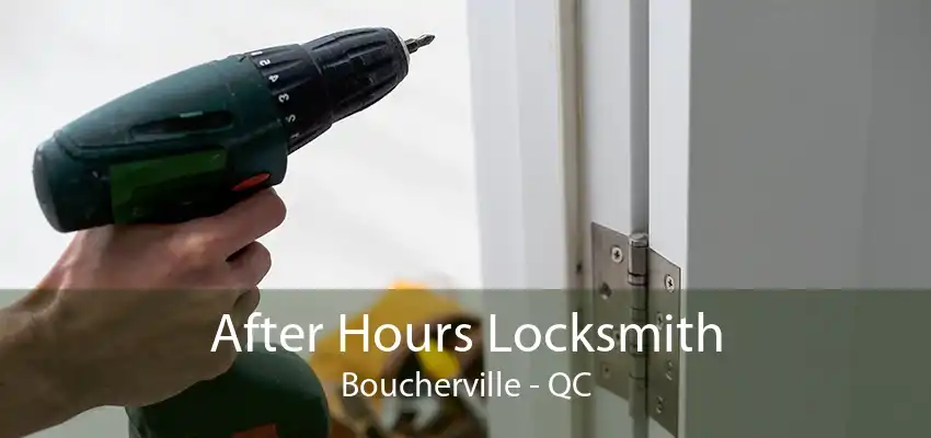 After Hours Locksmith Boucherville - QC