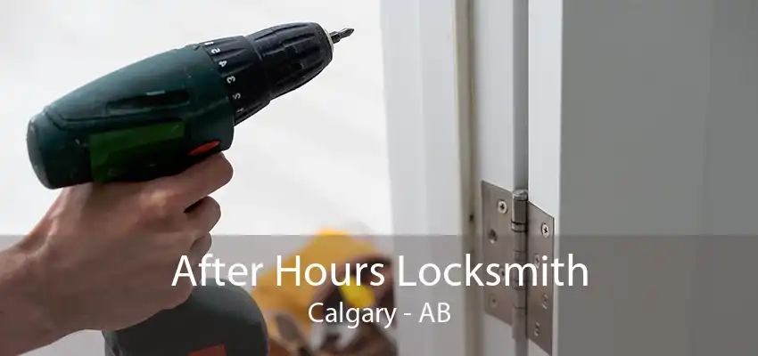 After Hours Locksmith Calgary - AB