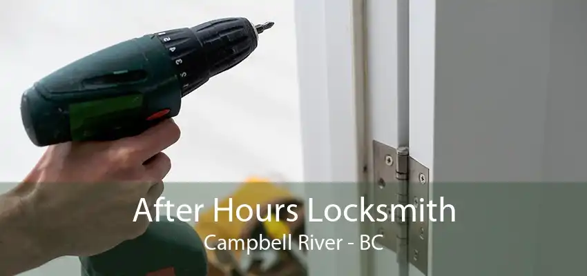 After Hours Locksmith Campbell River - BC