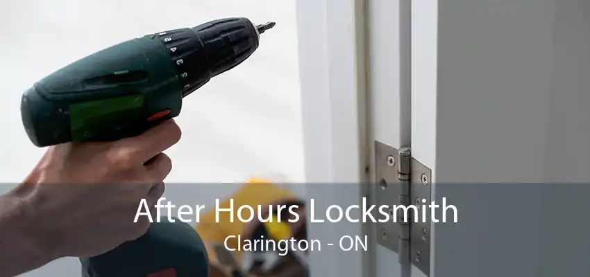 After Hours Locksmith Clarington - ON