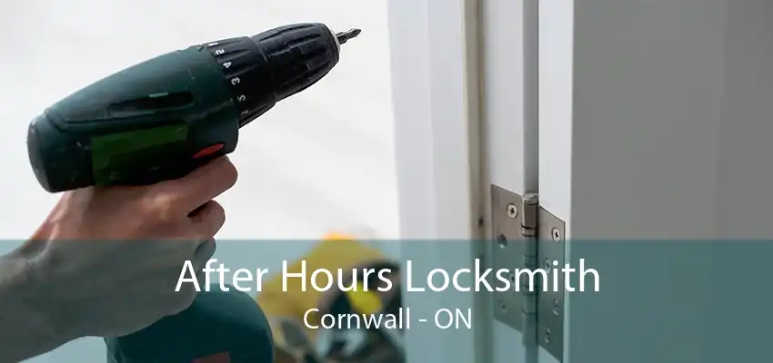 After Hours Locksmith Cornwall - ON