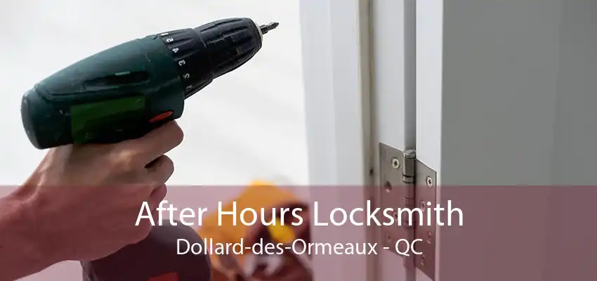 After Hours Locksmith Dollard-des-Ormeaux - QC