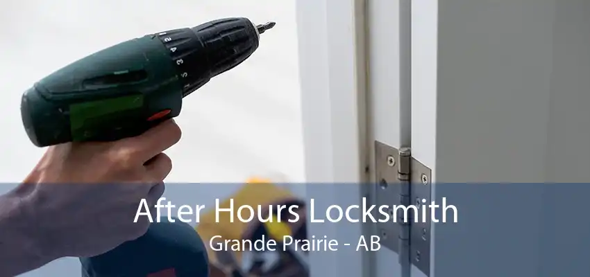 After Hours Locksmith Grande Prairie - AB