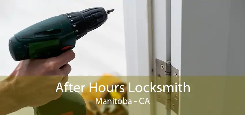 After Hours Locksmith Manitoba - CA