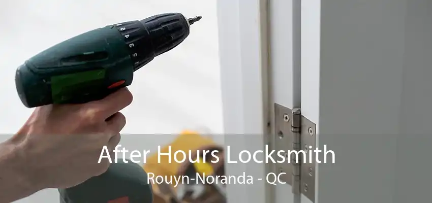 After Hours Locksmith Rouyn-Noranda - QC