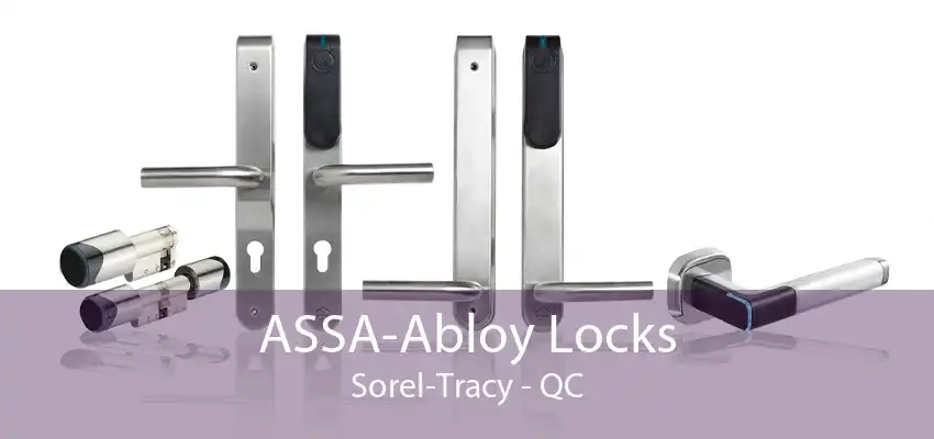 ASSA-Abloy Locks Sorel-Tracy - QC