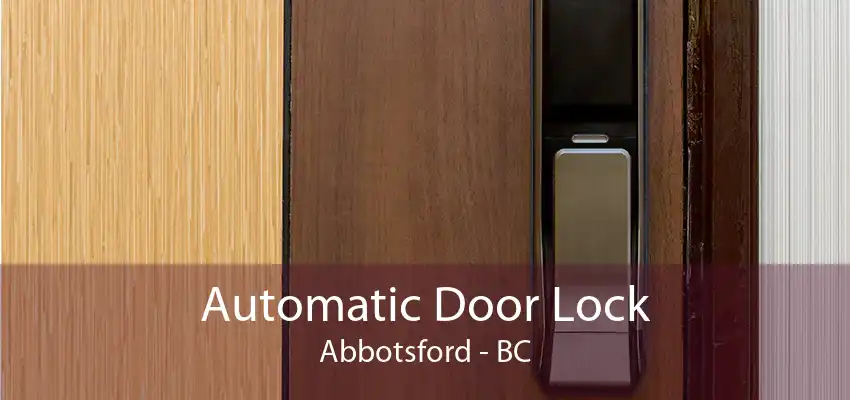 Automatic Door Lock Abbotsford - BC