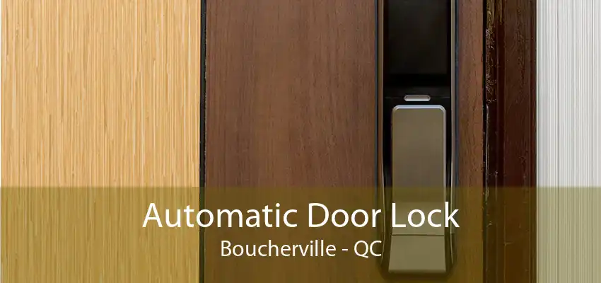 Automatic Door Lock Boucherville - QC