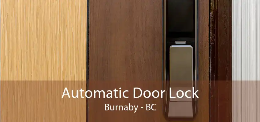 Automatic Door Lock Burnaby - BC