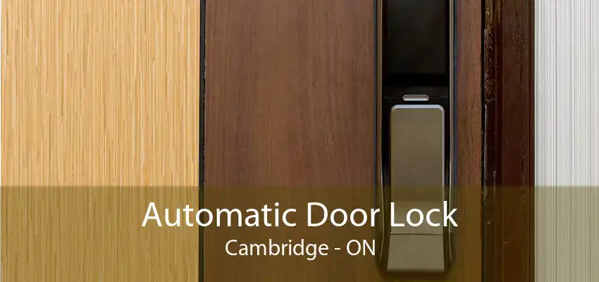 Automatic Door Lock Cambridge - ON