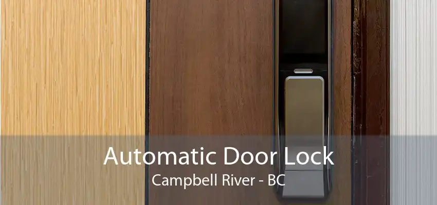 Automatic Door Lock Campbell River - BC