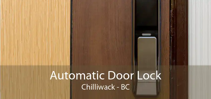 Automatic Door Lock Chilliwack - BC